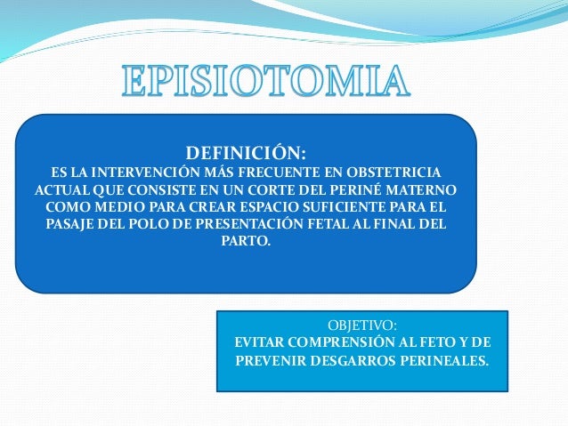 concepto de episiotomia y episiorrafia